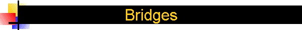 Bridges